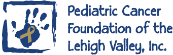 Pediatric Cancer Foundation of the Lehigh Valley, Inc.