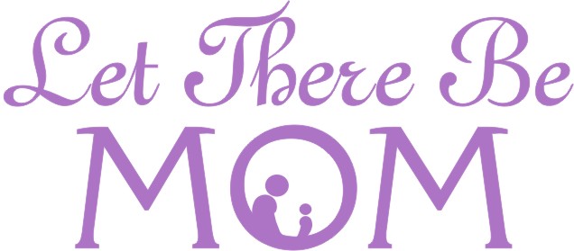 LET THERE BE MOM INC