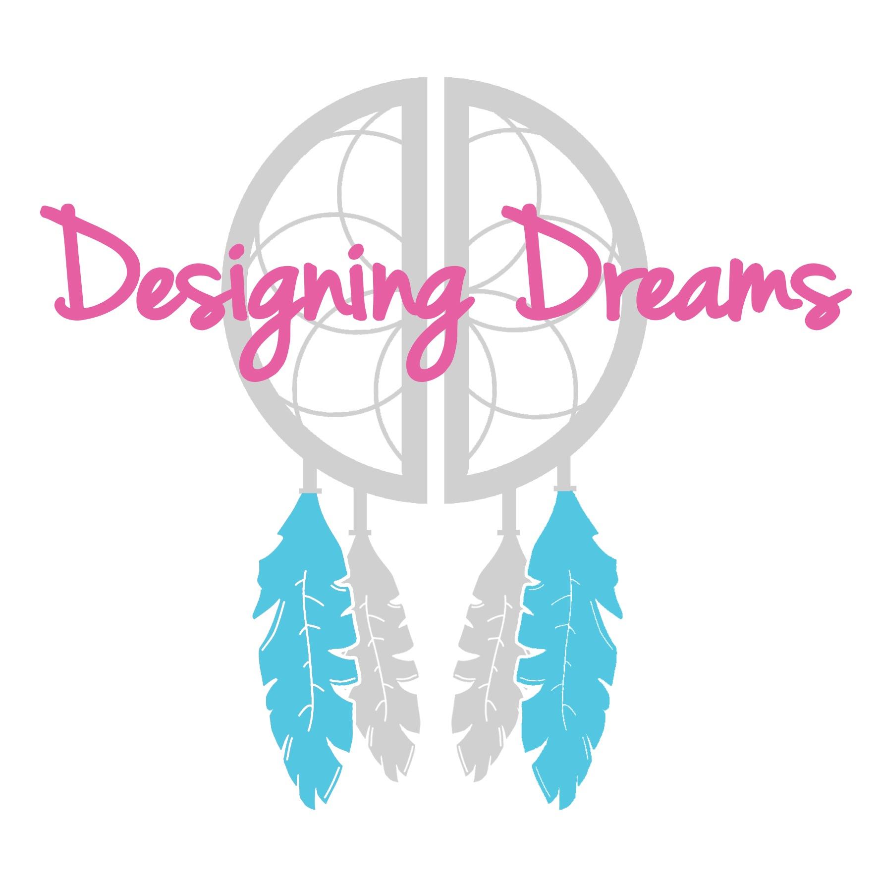 DESIGNING DREAMS