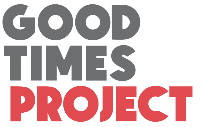 THE GOODTIMES PROJECT