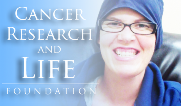 Cancer Research and Life Foundation