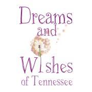Dreams and Wishes of Tennessee