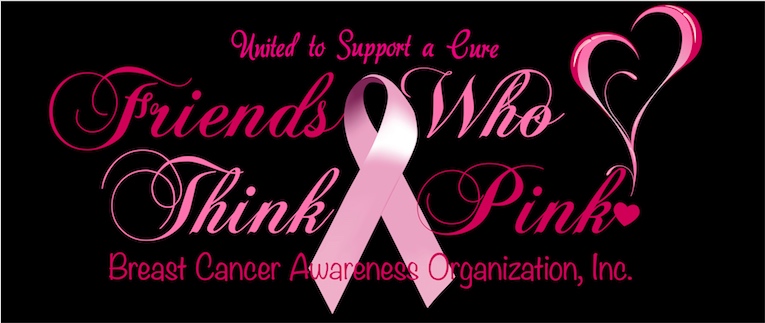 Friends Who Think Pink Breast Cancer Awareness Organization Inc.
