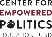 Center for Empowered Politics Education Fund