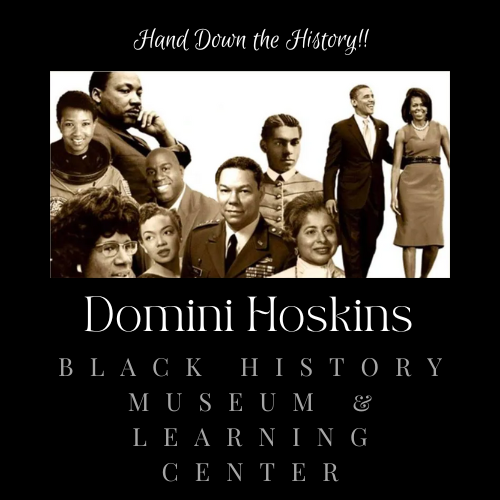 Domini Hoskins Black History Museum & Learning Center